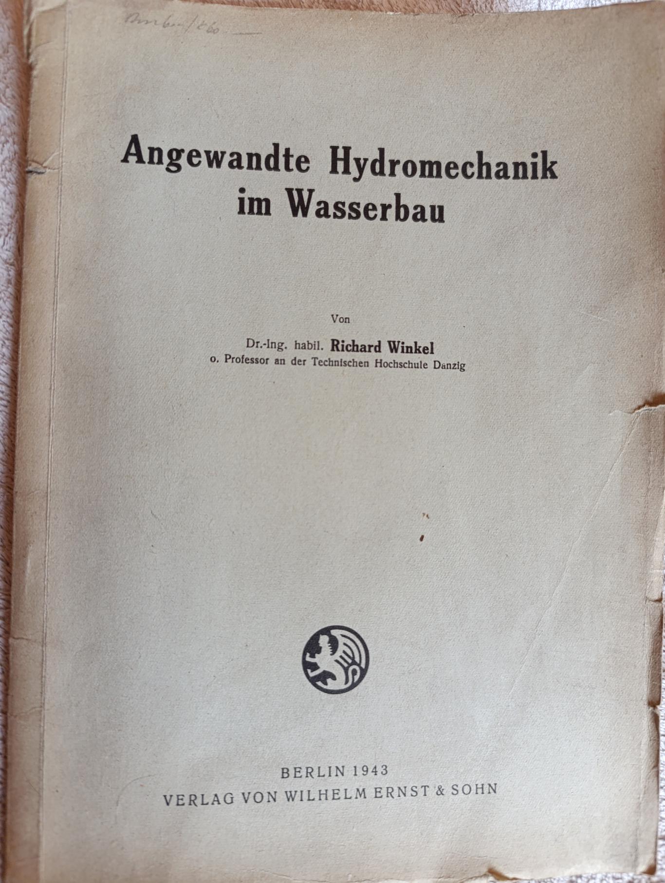 Angewandte Hydromechanik im Wasserbau, Richard Winkel
