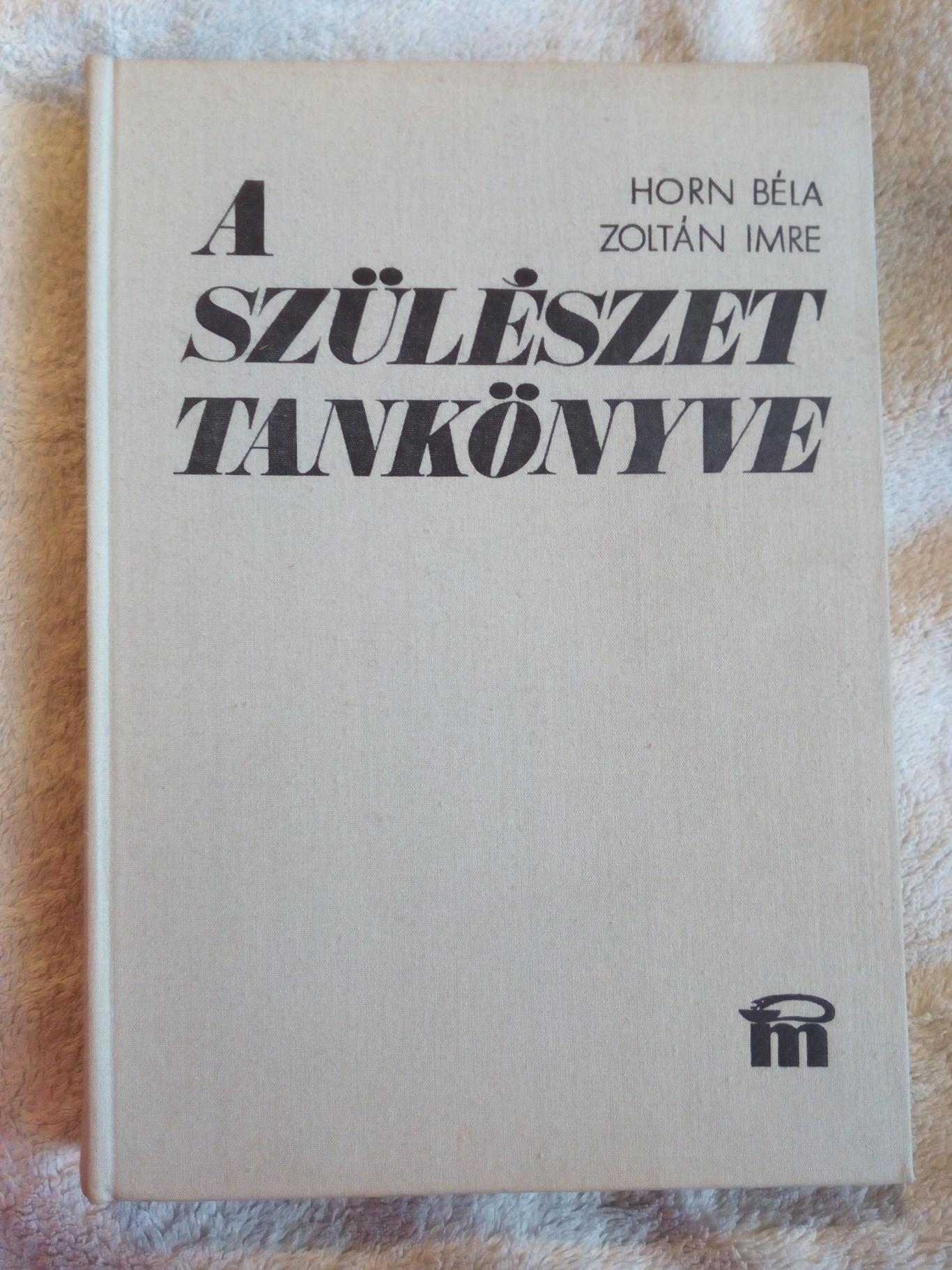 A szülészet tankönive ( Гинекология ), Horn Béla Zoltán Imre