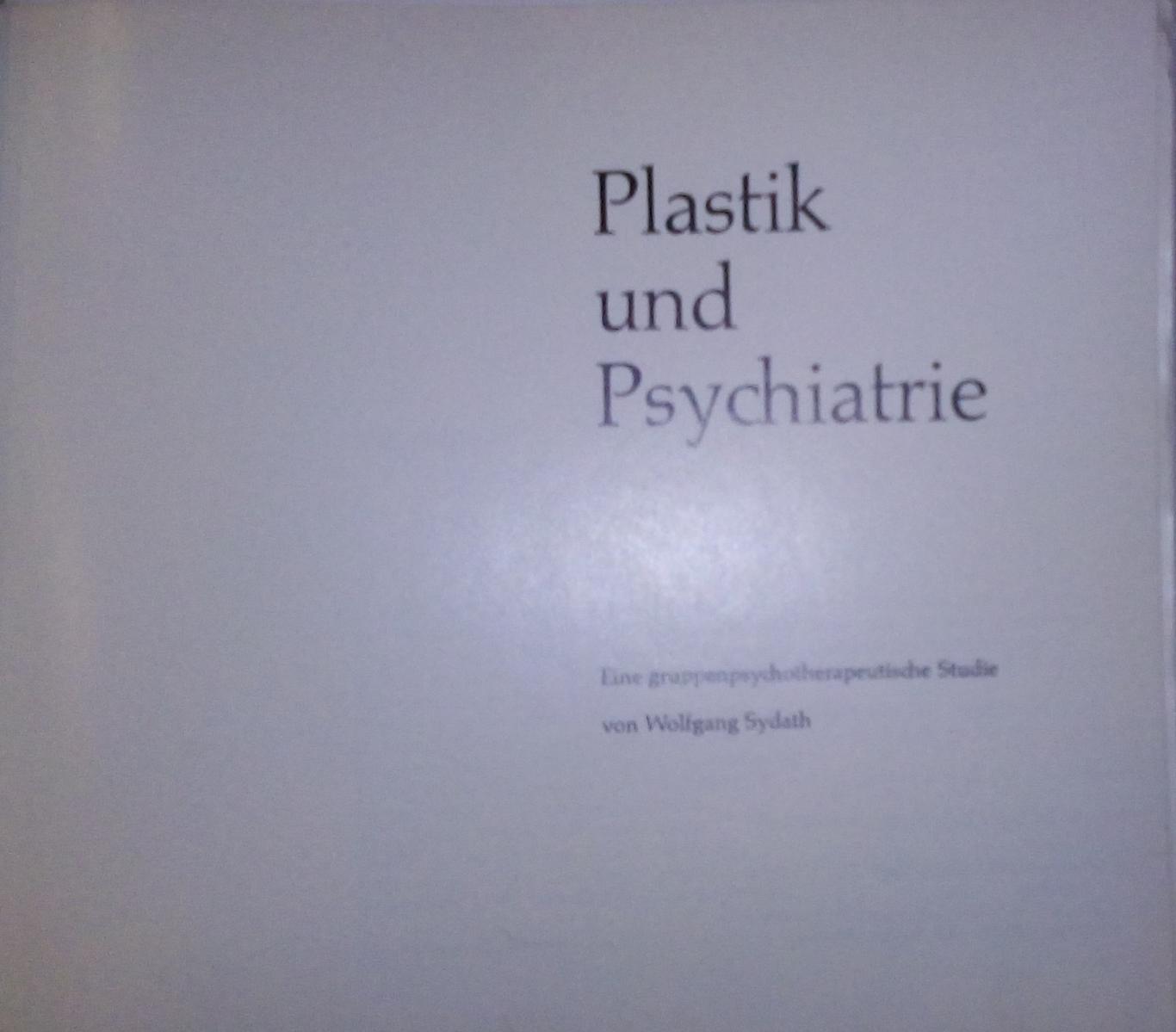 Plastik und psychiatrie. Eine gruppenpsychotherapeutische Studie/ Пластика и психиатрия. Групово психотерапевтично проучване.,  Wolfgang Sydath