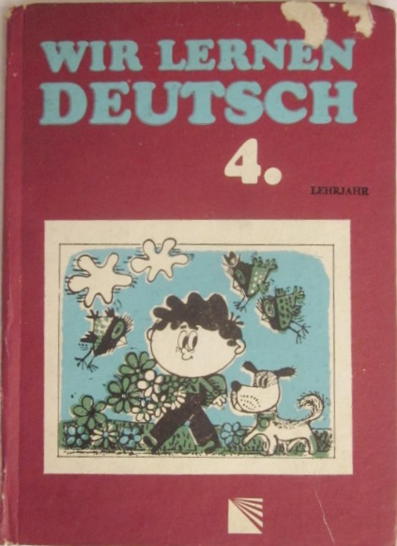 Wir lernen deutsch 4. Lehrjahr , Irina Dotschewa, Ruth Zwetanowa