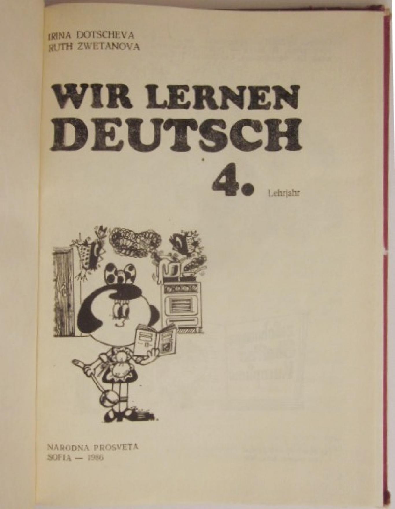 Wir lernen deutsch 4. Lehrjahr , Irina Dotschewa, Ruth Zwetanowa