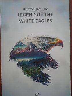 Legend of the white eagles, Hristo Al. Santulov