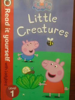 Peppa Pig: Little Creatures. Level 1, 